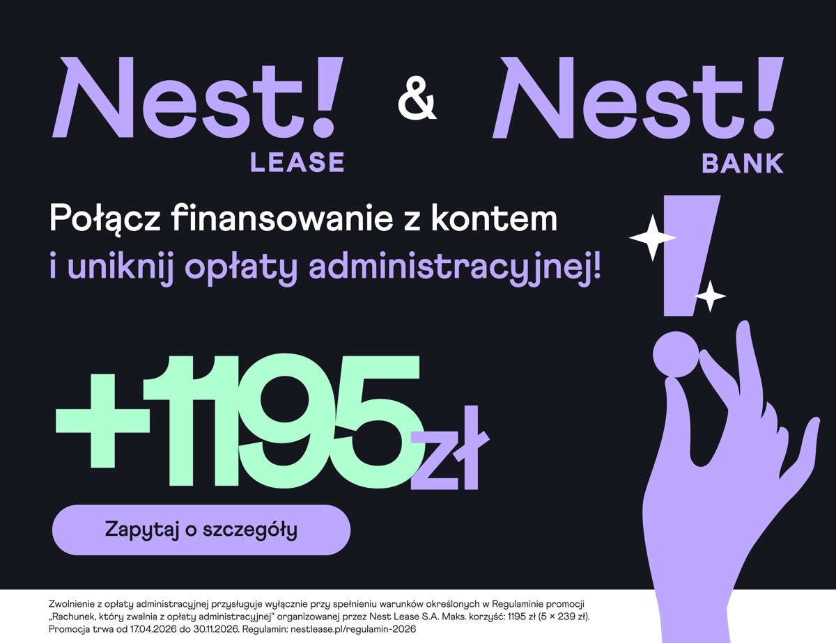 Kreacja Nest Lease i Nest Bank: połącz finansowanie z kontem i uniknij opłaty administracyjnej, do 1195 zł